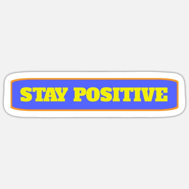 Restez positif - Sticker taille S (10 x 10 cm) - blanc mat