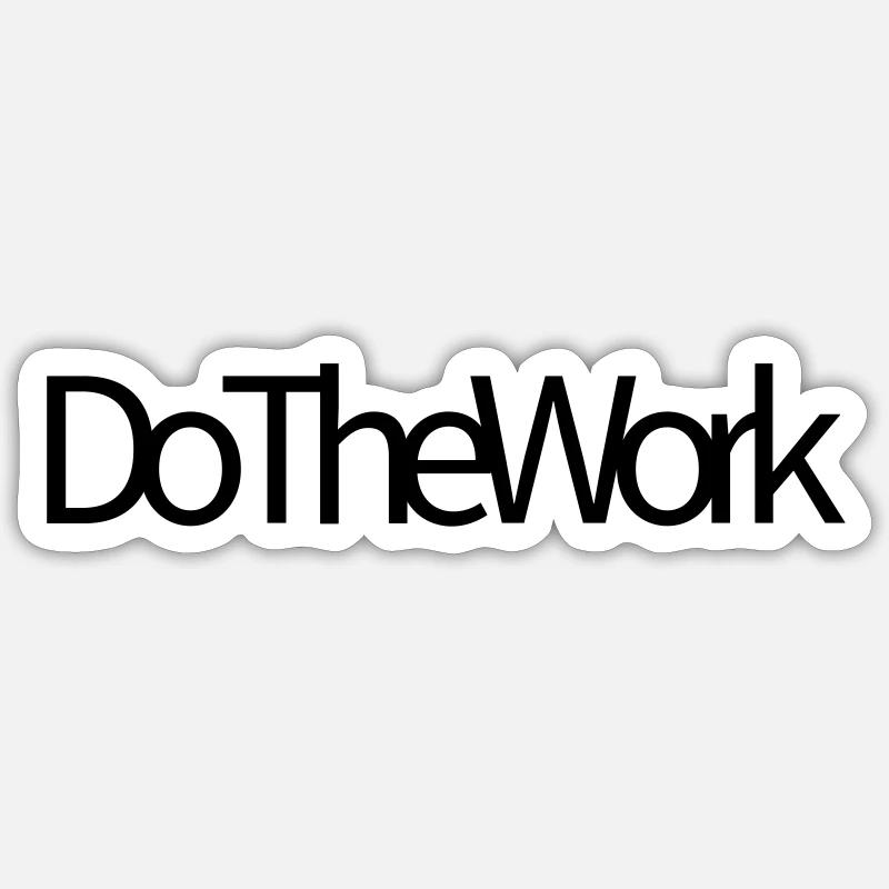Faites le travail - Sticker taille S (10 x 10 cm) - blanc mat