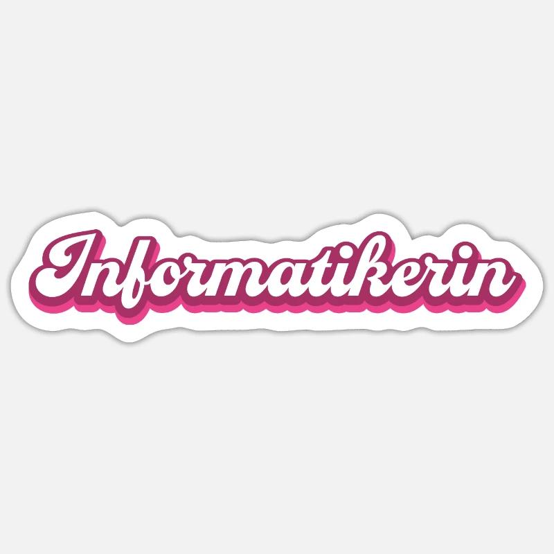 Informatikerin Informatik Studieren Geschenk Sticker Größe S (10 x 10 cm)