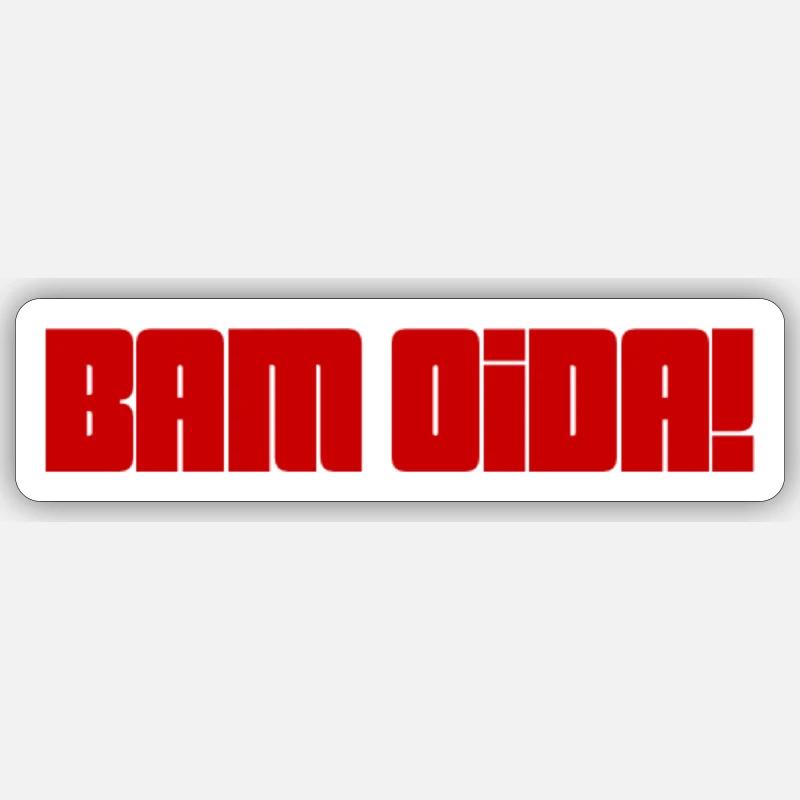 BAM OIDA + dialecte autrichien, dicton, Vienne Sticker taille S (10 x 10 cm)