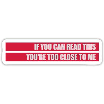 too close to me - Sticker size S (10 x 10 cm) - white matte - Front