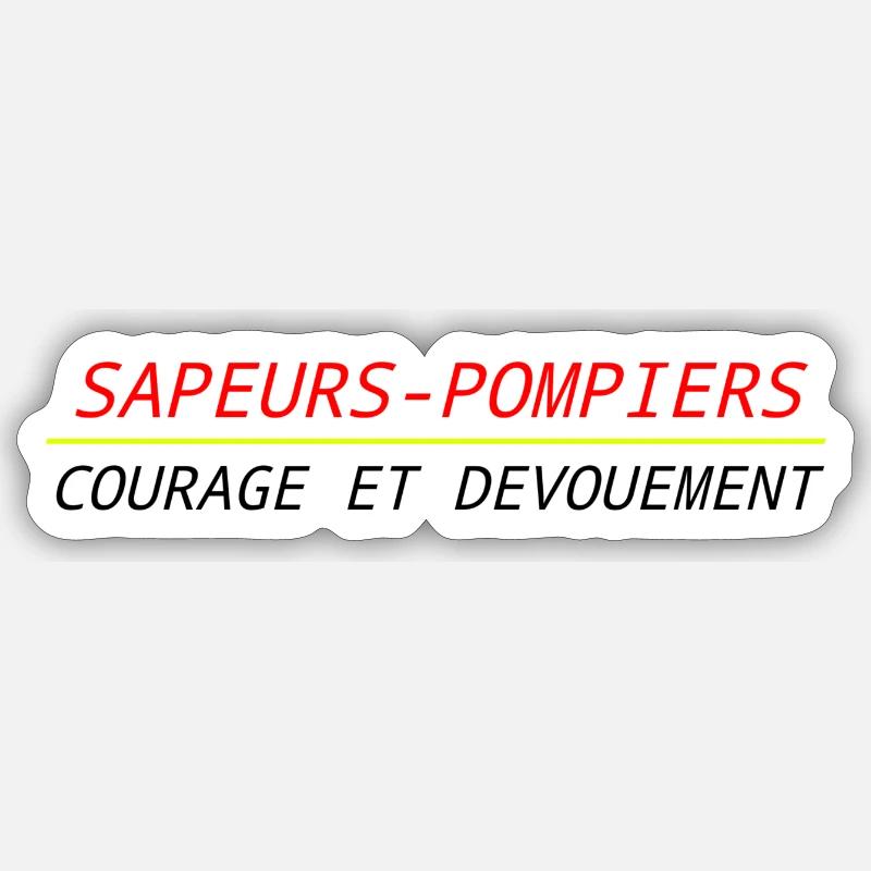 Sapeurs-Pompiers - Courage et Dévouement - Sticker taille S (10 x 10 cm) - blanc mat