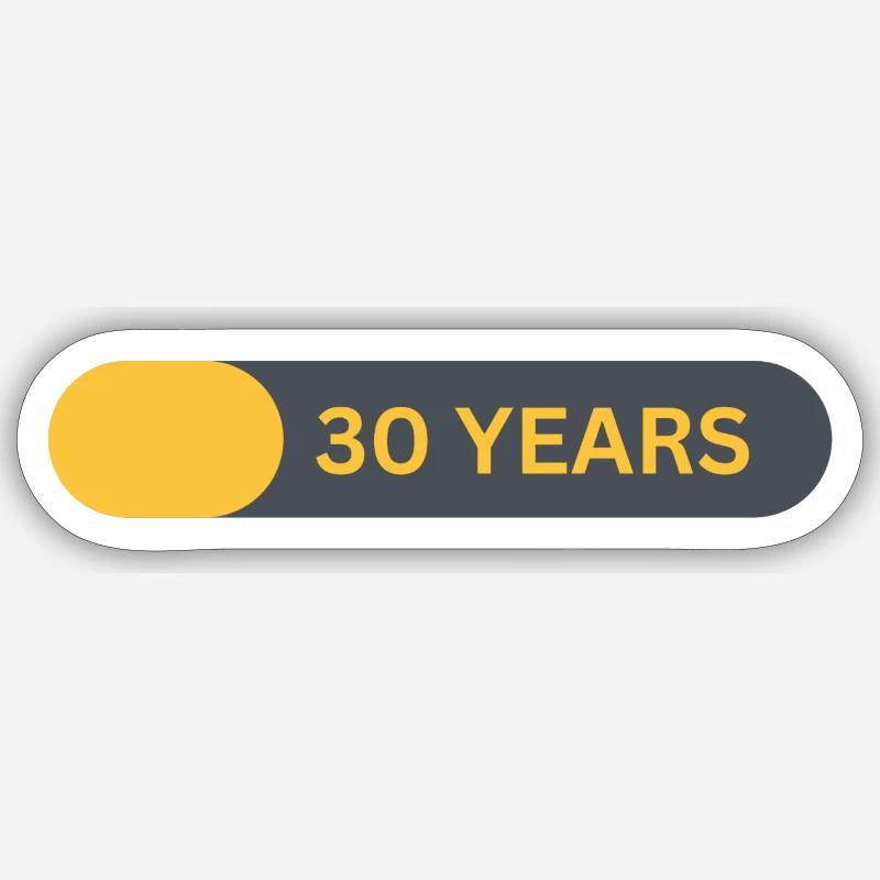 30 Years old - Sticker Größe S (10 x 10 cm) - Mattweiß