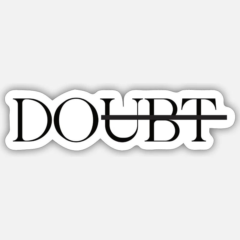Doubt - Sticker Größe S (10 x 10 cm) - Mattweiß
