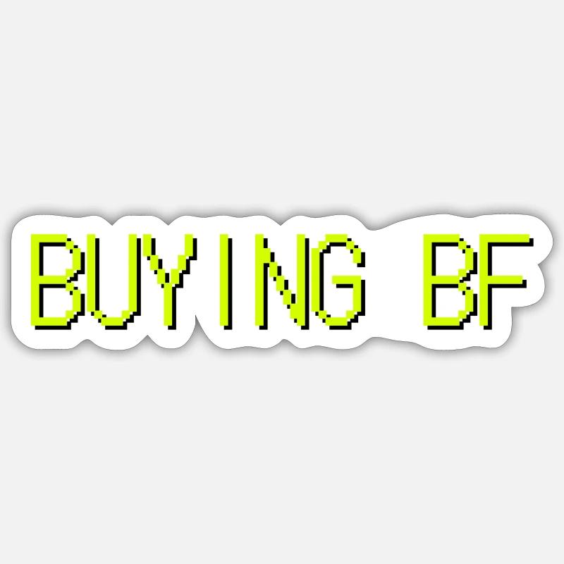 buying bf - Sticker size S (10 x 10 cm) - white matte