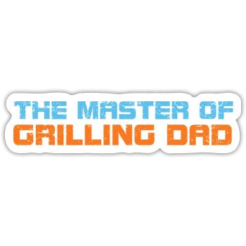 The Master Of Grilling Dad - Sticker Größe S (10 x 10 cm) - Mattweiß - Vorne