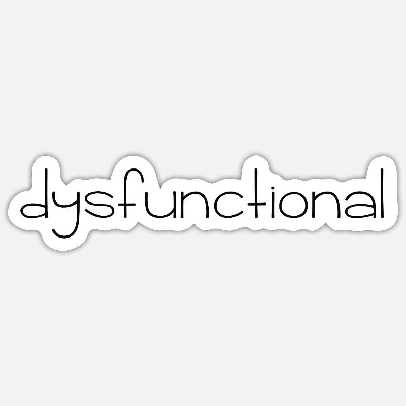dysfunctional Sticker Größe S (10 x 10 cm)