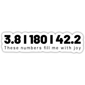 TRIATHLON this numbers fill me with joy - Sticker size S (10 x 10 cm) - white matte - Front