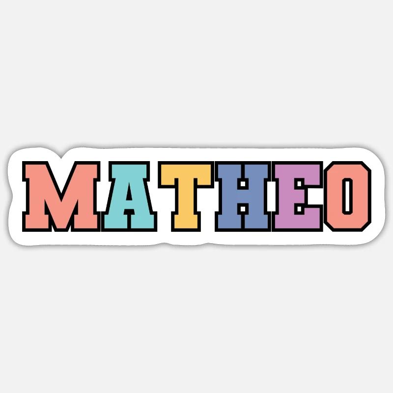Name - Matheo Sticker size S (10 x 10 cm)