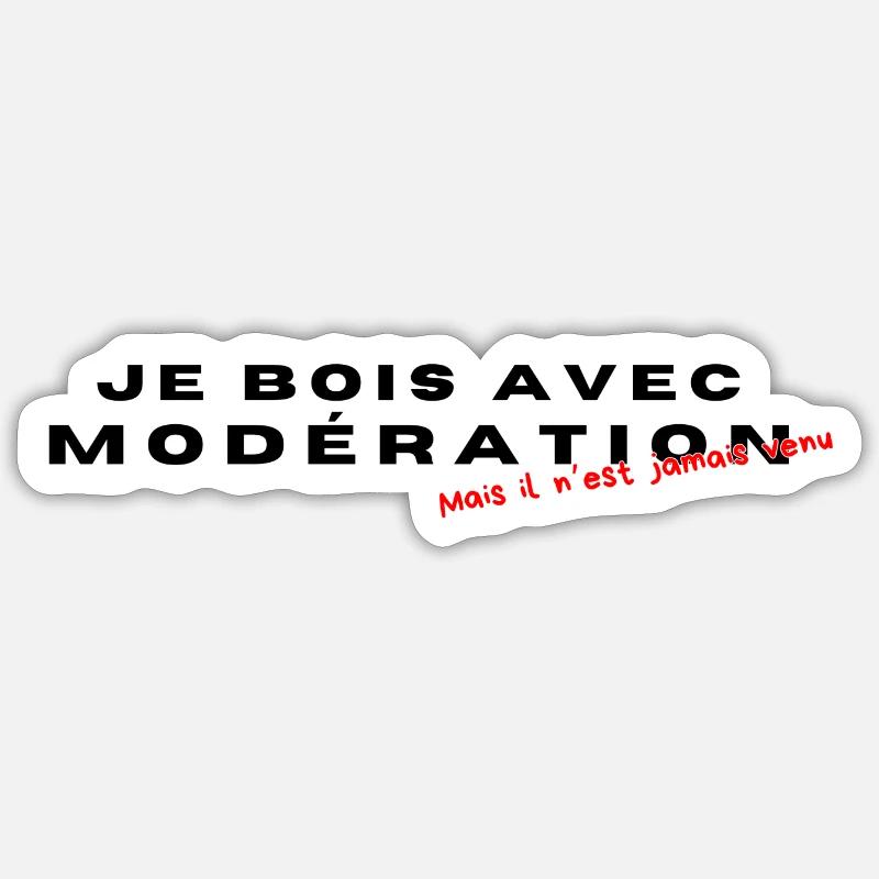 Je bois avec modération - Sticker taille S (10 x 10 cm) - blanc mat