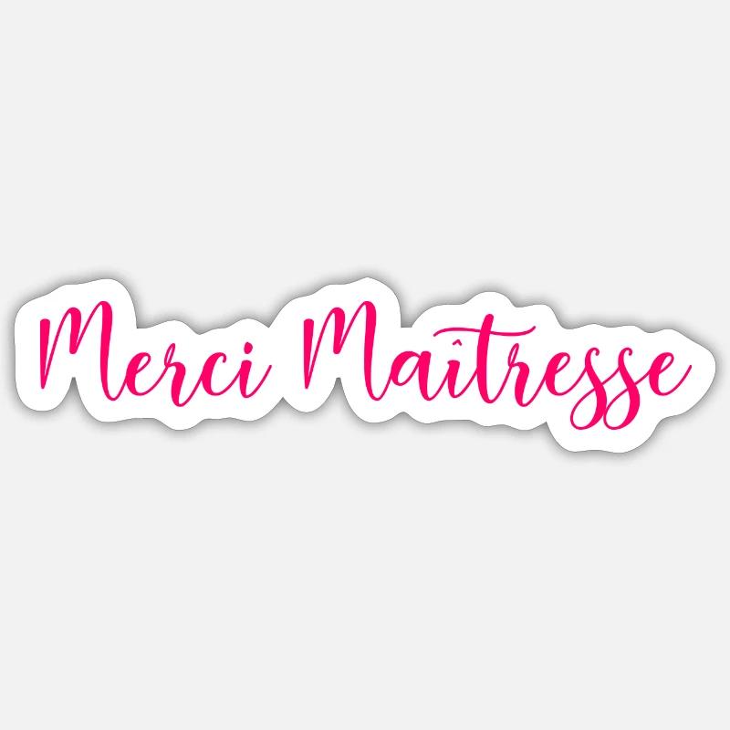 MAÎTRESSE. MERCI. MERCI MAÎTRESSE. MAITRESSE - Sticker taille S (10 x 10 cm) - blanc mat
