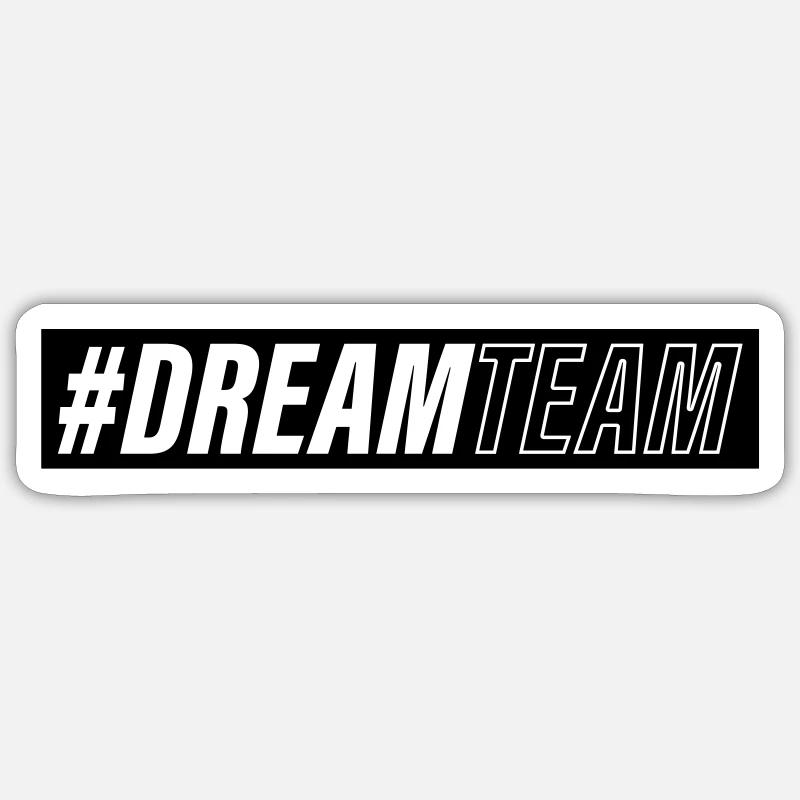 dream team Sticker Größe S (10 x 10 cm)