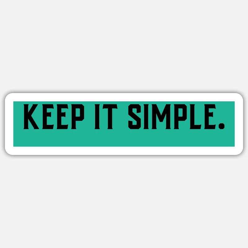 Keep it simple. Sticker size S (10 x 10 cm)