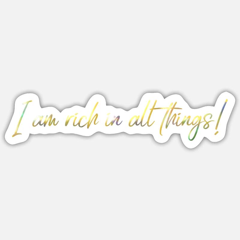 Rich in all things - Sticker size S (10 x 10 cm) - white matte