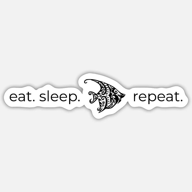 Eat Sleep [fish] Repeat Sticker Größe S (10 x 10 cm)