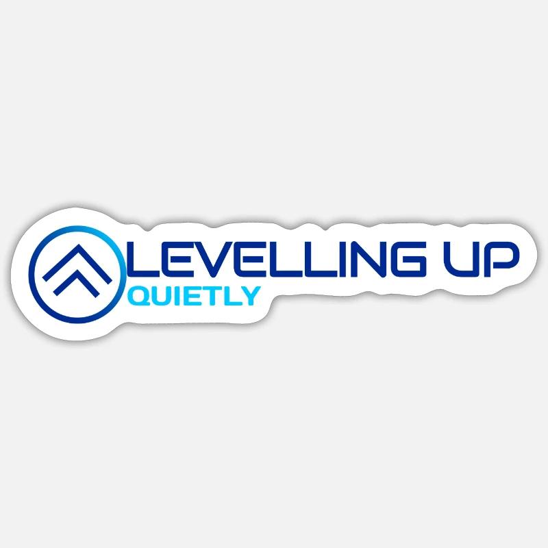 Levelling Up Quietly Design - Sticker size S (10 x 10 cm) - white matte