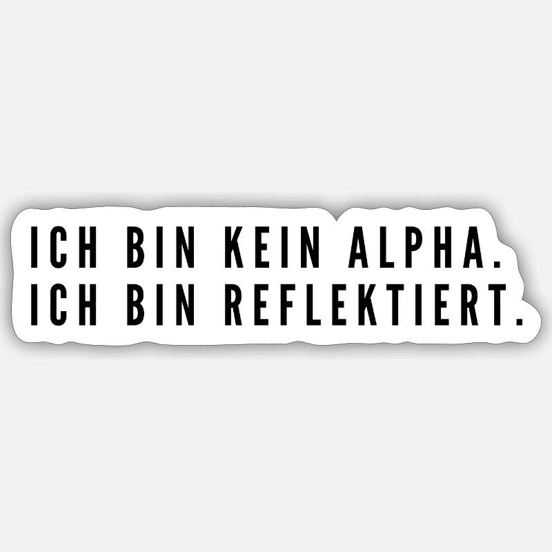 Bin kein Alpha, bin reflektiert | minimalistisch Sticker Größe S (10 x 10 cm)