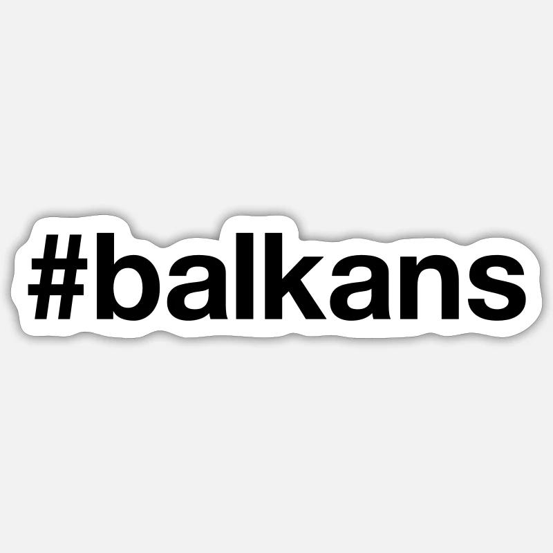 BALKANS Hashtag Balkan Sticker Größe S (10 x 10 cm)