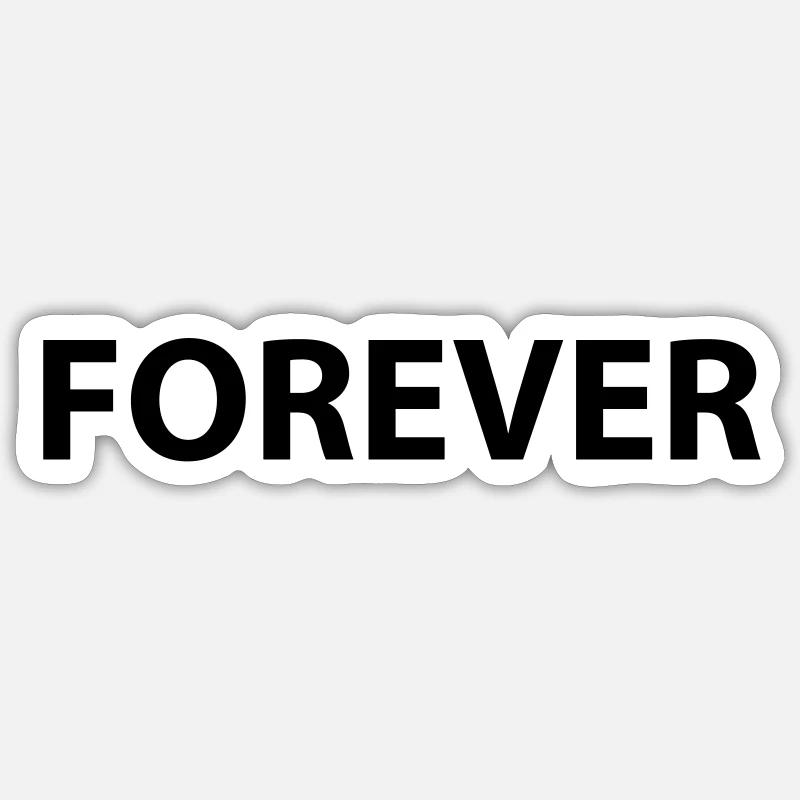 Forever - Sticker size S (10 x 10 cm) - white matte