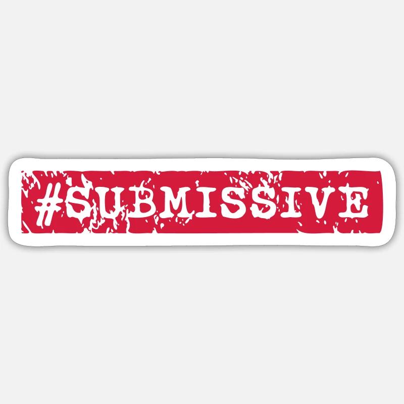 #SUBMISSIVE Sticker size S (10 x 10 cm)