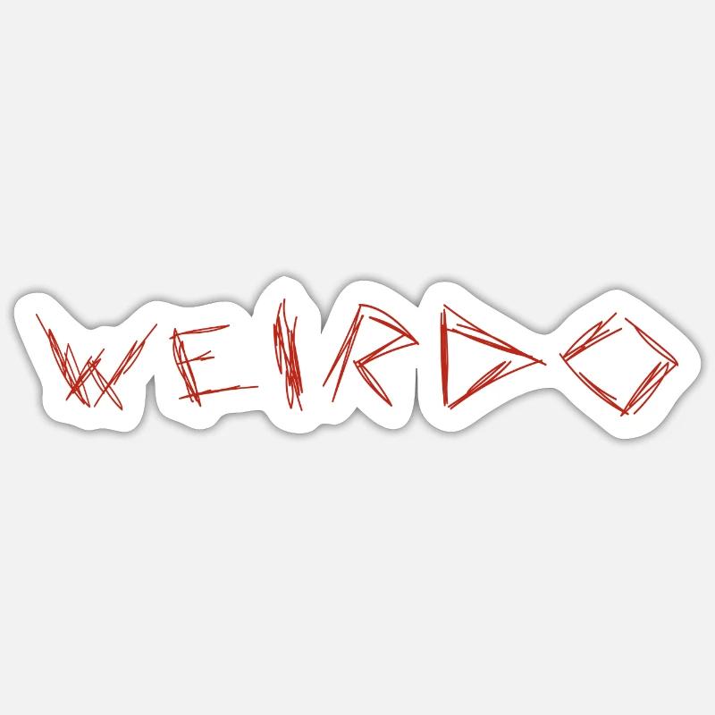 Weirdo Weird Emo Drôle de phrases - Sticker taille S (10 x 10 cm) - blanc mat