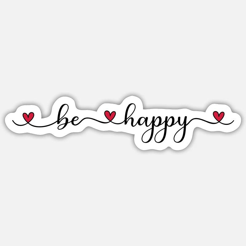 be happy - Sticker Größe S (10 x 10 cm) - Mattweiß