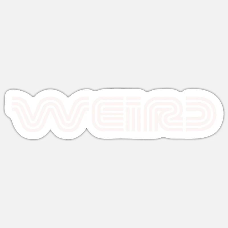 Weird - Sticker taille S (10 x 10 cm) - blanc mat