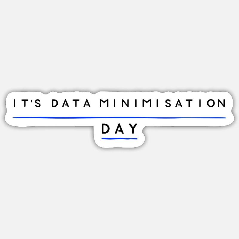 Data Minimierung day Sticker Größe S (10 x 10 cm)