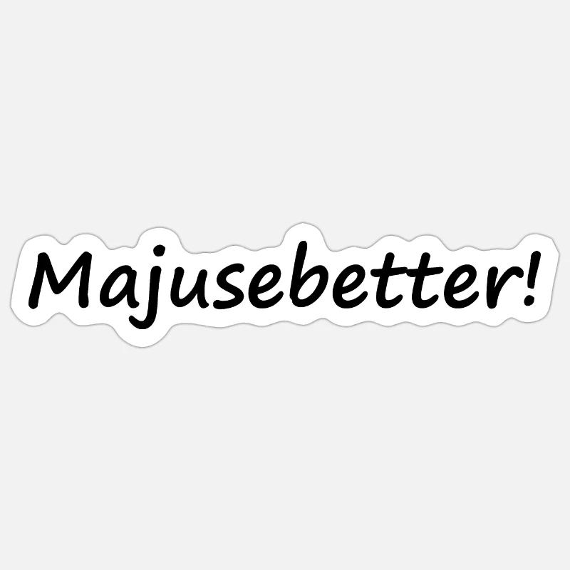 Eifeler Platt - Majusebetter! - Sticker Größe S (10 x 10 cm) - Mattweiß