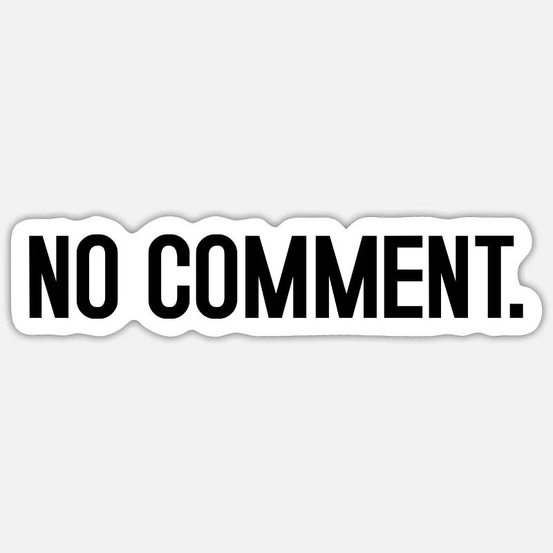 No comment - Sticker taille S (10 x 10 cm) - blanc mat