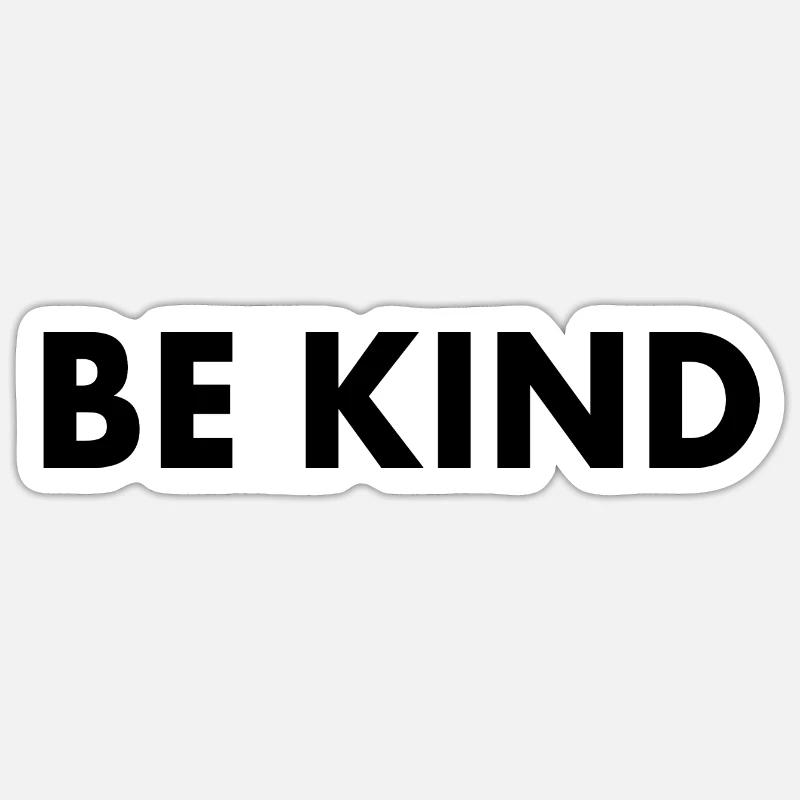 Be kind - Sticker size S (10 x 10 cm) - white matte
