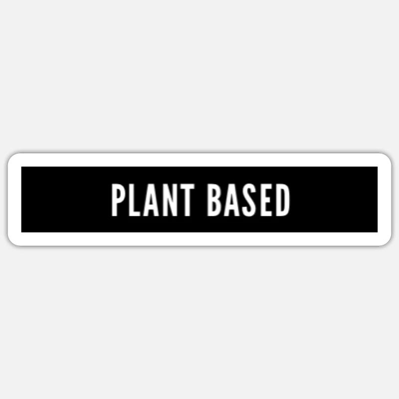 Plant Based Plants Based Vegan - Sticker size S (10 x 10 cm) - white matte
