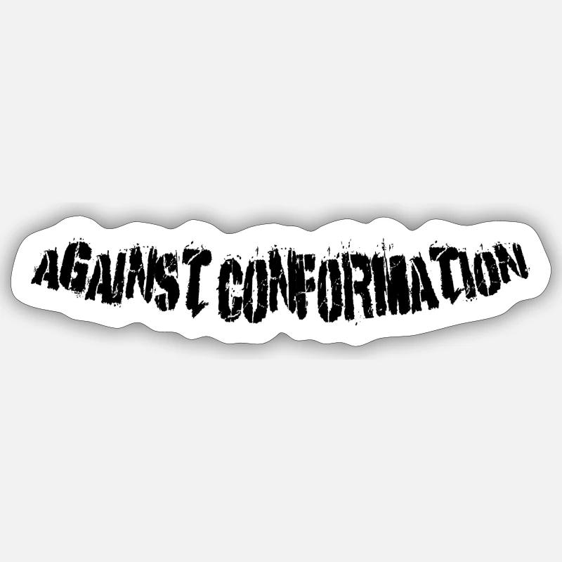 Against conformation Sticker size S (10 x 10 cm)