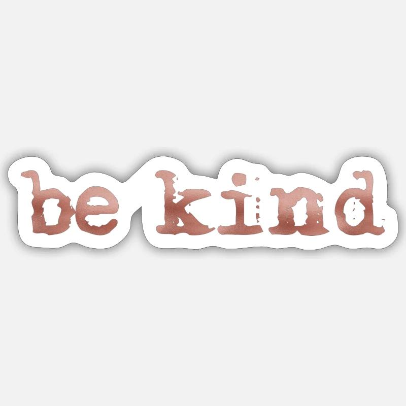 be kind - Sticker Größe S (10 x 10 cm) - Mattweiß