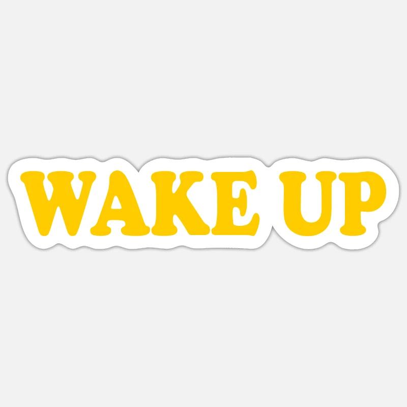 Wake up - Sticker taille S (10 x 10 cm) - blanc mat