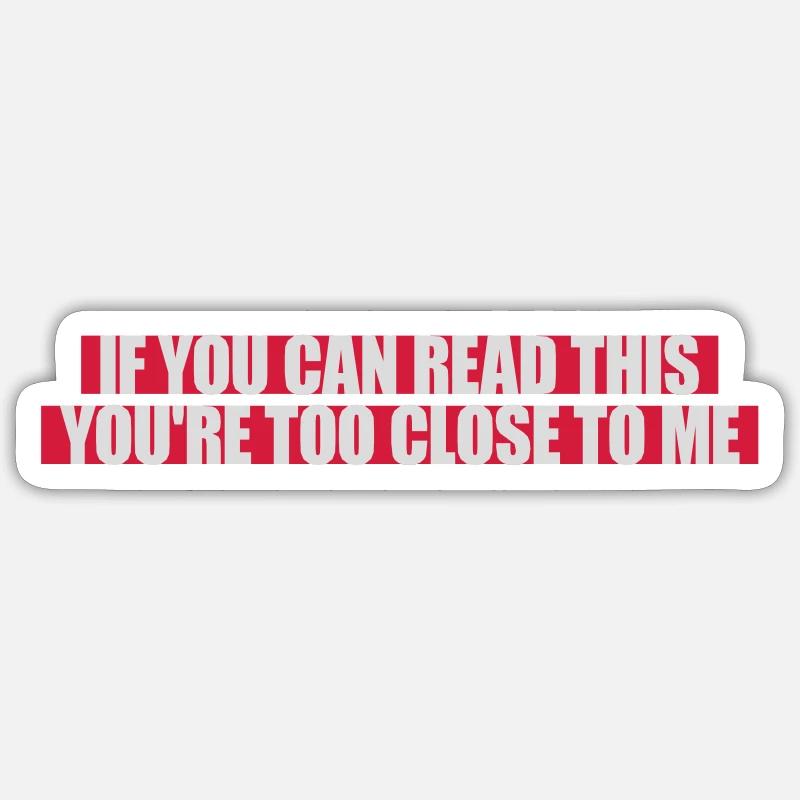 trop près de moi - Sticker taille S (10 x 10 cm) - blanc mat