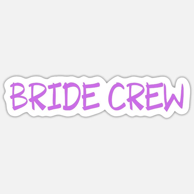 Bride Crew - Sticker size S (10 x 10 cm) - white matte