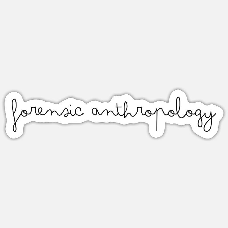 forensic anthropology Sticker size S (10 x 10 cm)