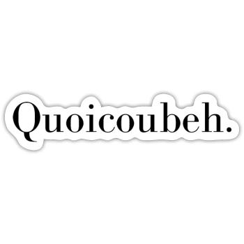 T-shirt personnalisé QUOICOUBEH - Sticker taille S (10 x 10 cm) - blanc mat - Devant