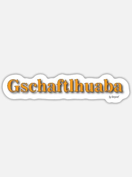 Gschaftlhuaba - Sticker Größe S (10 x 10 cm) - Mattweiß