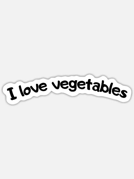 I love vegetables - Sticker Größe S (10 x 10 cm) - Mattweiß