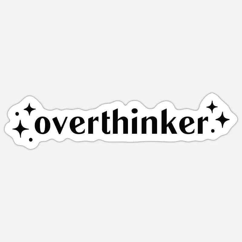 Overthinker - Sticker taille S (10 x 10 cm) - blanc mat