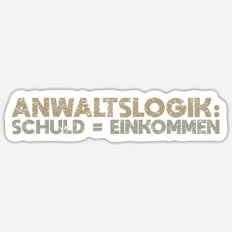 Anwaltslogik: Schuld = Einkommen Sticker Größe S (10 x 10 cm)