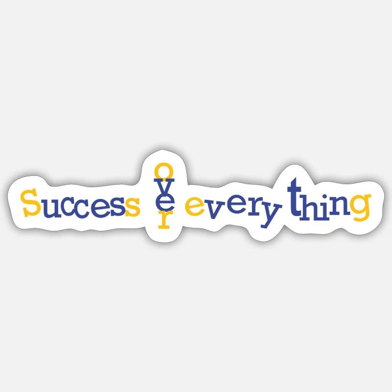 Le succès sur tout - Sticker taille S (10 x 10 cm) - blanc mat