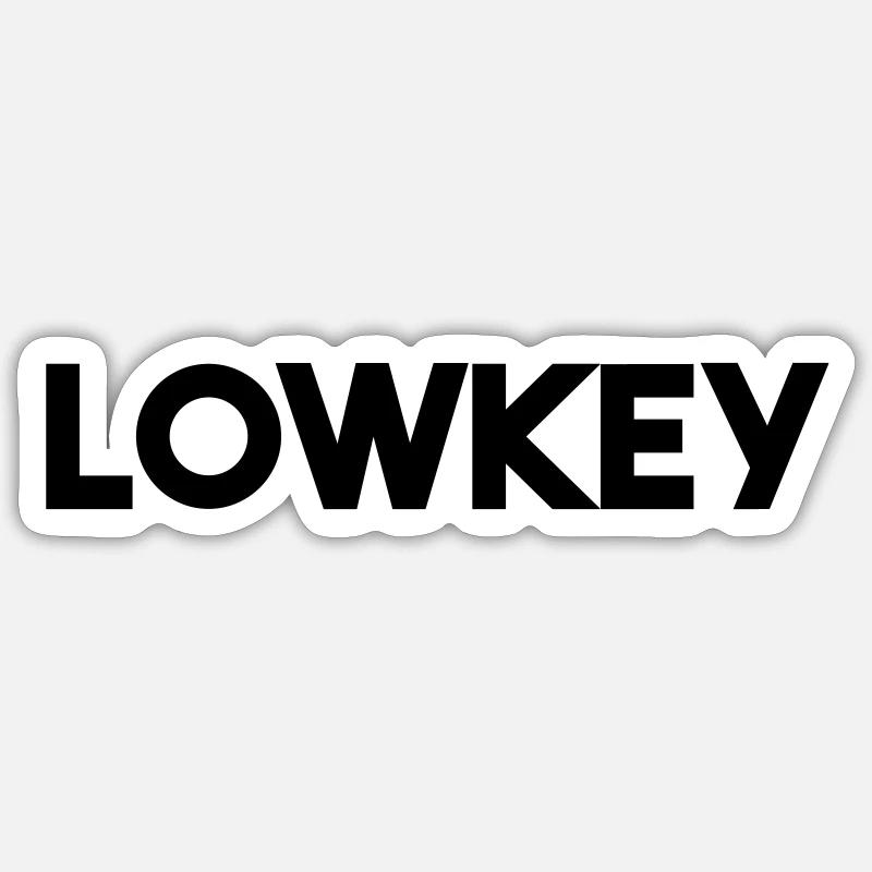 LOWKEY Sticker size S (10 x 10 cm)