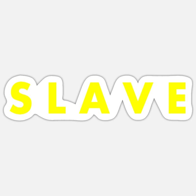 Slave - Sticker size S (10 x 10 cm) - white matte