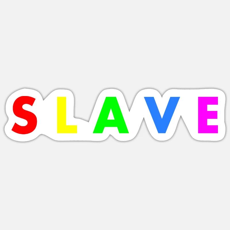 Slave - Sticker Größe S (10 x 10 cm) - Mattweiß