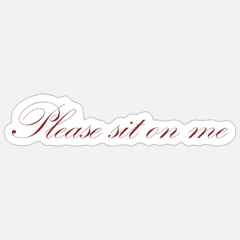 Please sit on me - Sticker size S (10 x 10 cm) - white matte