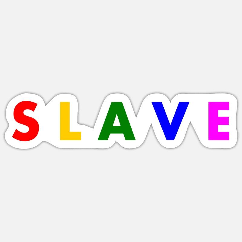 Slave - Sticker Größe S (10 x 10 cm) - Mattweiß