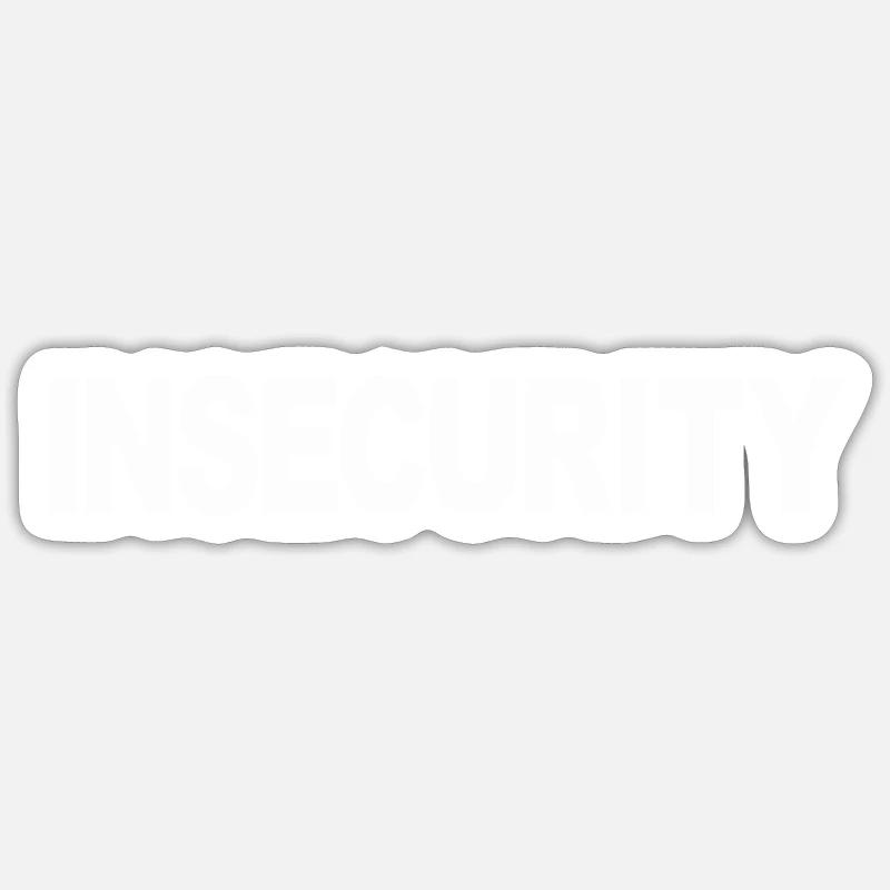 INSECURITY - Sticker size S (10 x 10 cm) - white matte